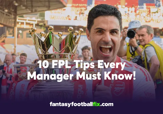 10 FPL Tips Every Manager Must Know!