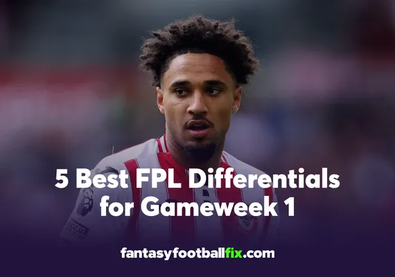 5 Best FPL Differentials for Gameweek 1
