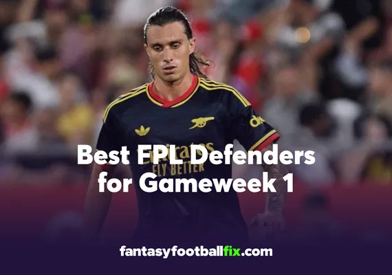 Best FPL Defenders for Gameweek 1