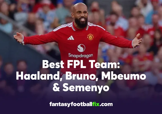 Best FPL Team Haaland, Bruno, Mbeumo & Semenyo