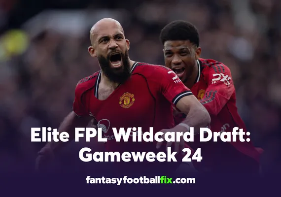Elite FPL Wildcard Draft Gameweek 24