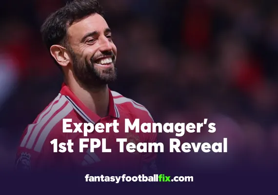 Expert Manager’s 1st FPL Team Reveal Draft