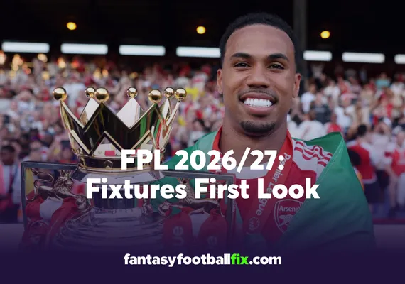 FPL 2026-27 Fixture First Look