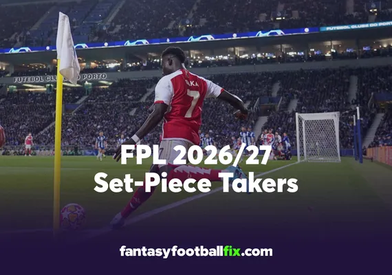 FPL 2026-27 Set-Piece Takers
