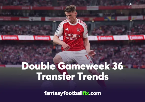 FPL Double Gameweek 36