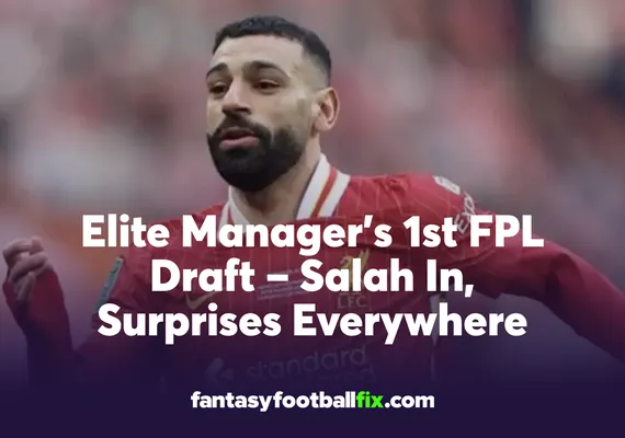 FPL Elite Team Reveal Salah