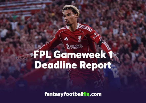 FPL Gameweek 1 Deadline Report