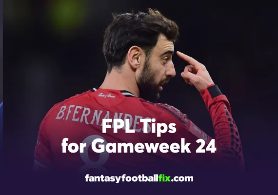 FPL Gameweek 24 Tips