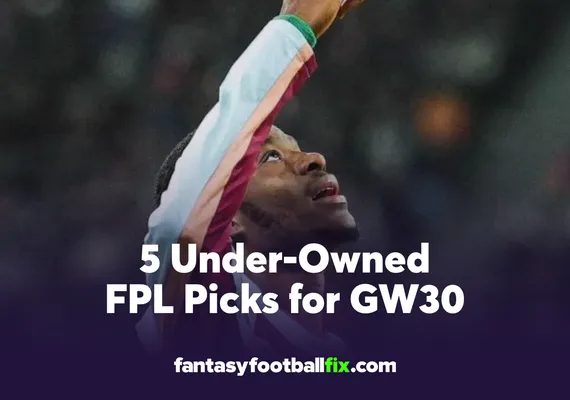 FPL Gameweek 30 differentials