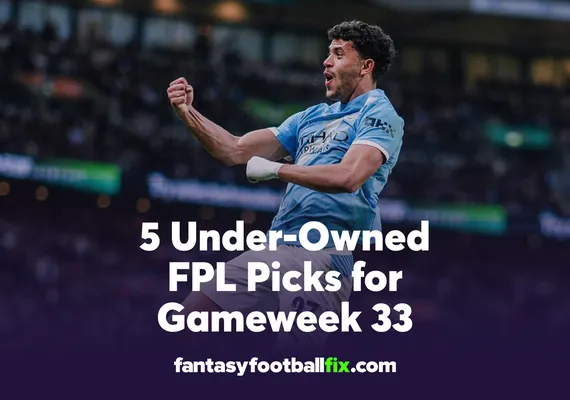 FPL Gameweek 33 differentials