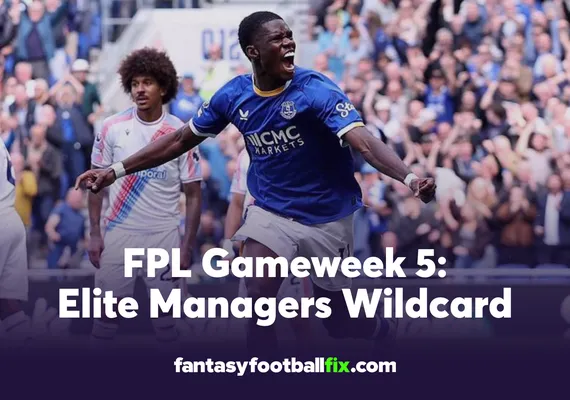 FPL Gameweek 5 Elite Managers Wildcard