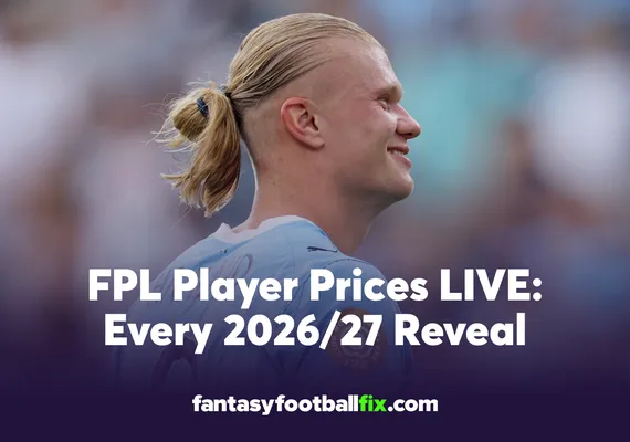 FPL Player Prices LIVE Every 2026-27 Reveal