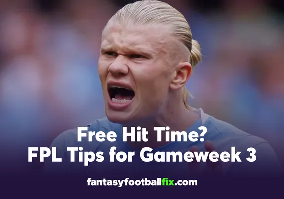 FPL Tips for Gameweek 3