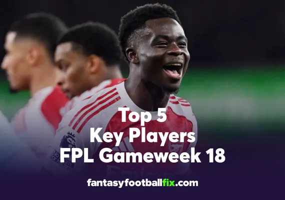 FPL Top 5 Players Gameweek 18