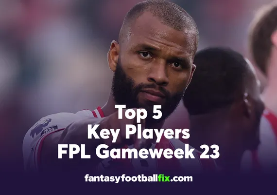 FPL Top 5 Players Gameweek 23