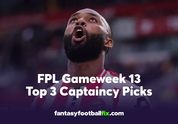FPL Top Captains for Gameweek 13