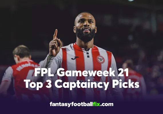 FPL Top Captains for Gameweek 21