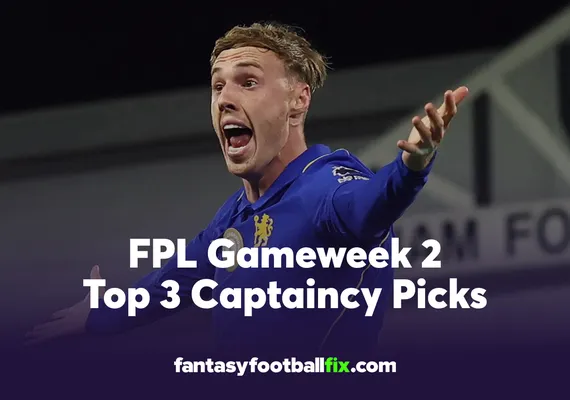 FPL Top Captains for Gameweek 2