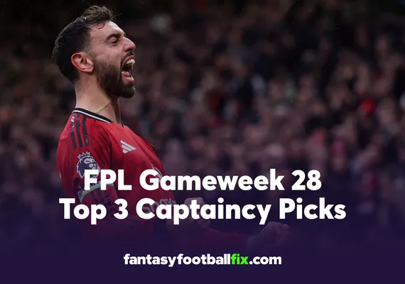 FPL Top Captains for Gameweek 28