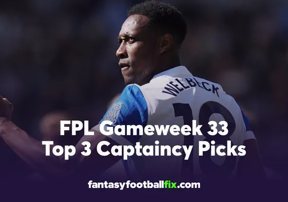 FPL Top Captains for Gameweek 33