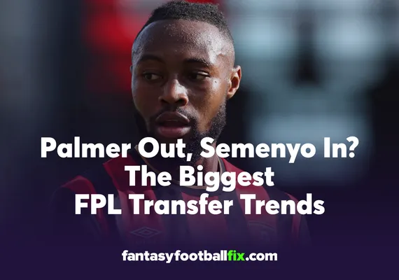 FPL Transfers Semenyo