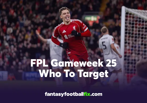 FPL Who To Target Gameweek 25