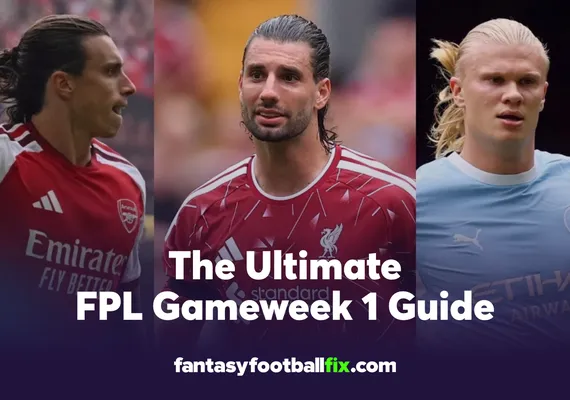 The Ultimate FPL Gameweek 1 Guide update