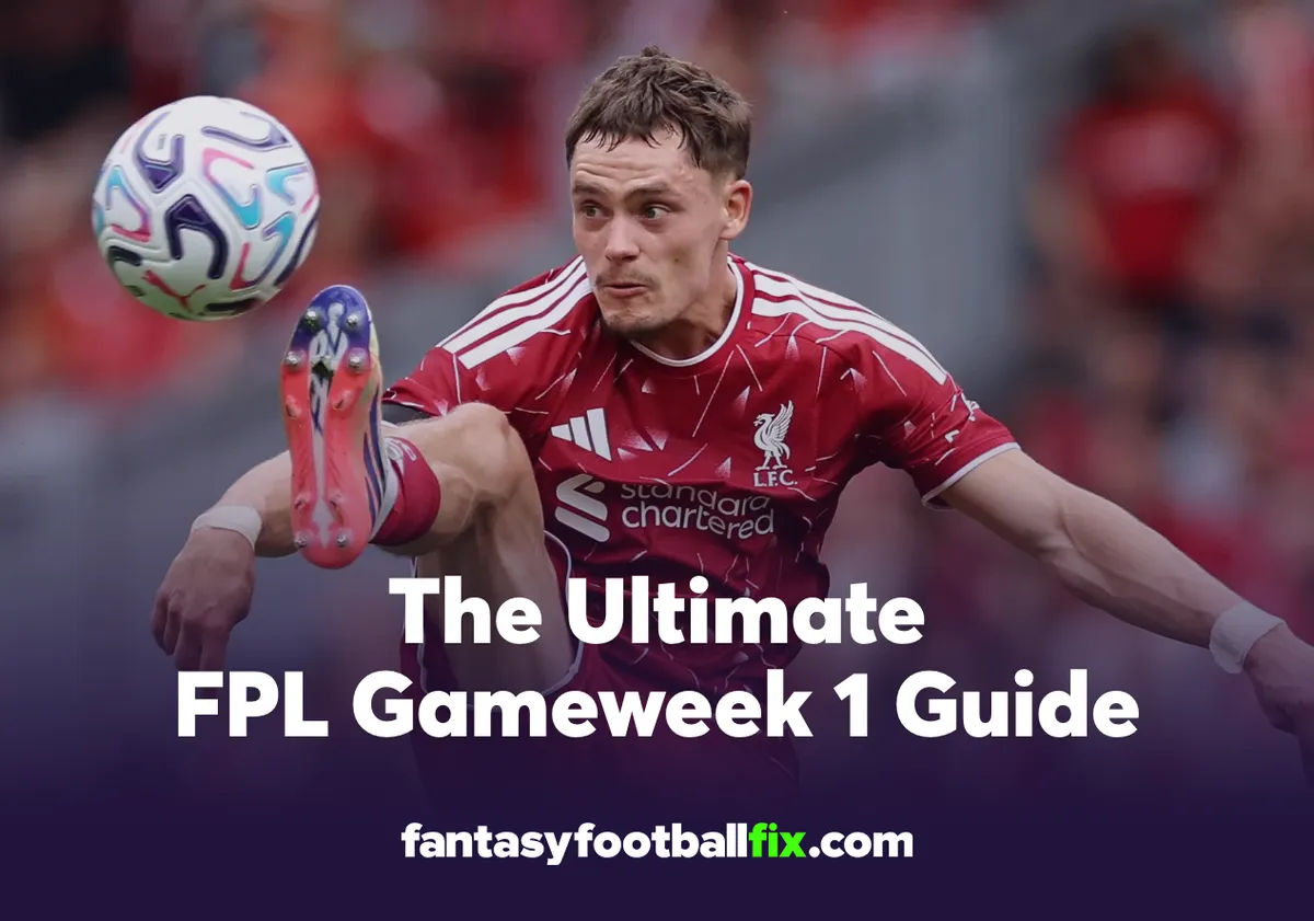 The Ultimate FPL Gameweek 1 Guide