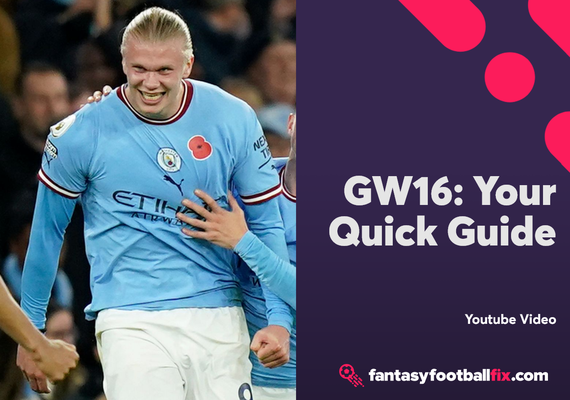Gameweek 16 Your Quick Guide